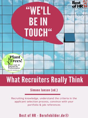 cover image of We'll be in Touch! What Recruiters Really Think